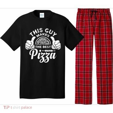 Funny This Guy Makes The Best Pizza Pizzaholics Pajama Set