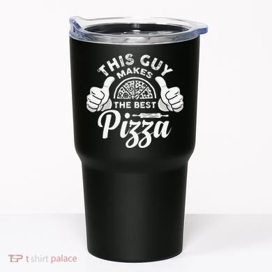 Funny This Guy Makes The Best Pizza Pizzaholics Tumbler