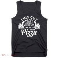 Funny This Guy Makes The Best Pizza Pizzaholics Tank Top thumb 0