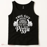 Funny This Guy Makes The Best Pizza Pizzaholics Tank Top thumb 2