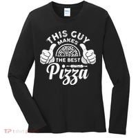 Funny This Guy Makes The Best Pizza Pizzaholics Women's Long Sleeve Shirt thumb 0