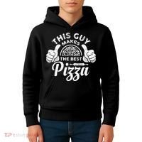Funny This Guy Makes The Best Pizza Pizzaholics Kids Hoodie thumb 4
