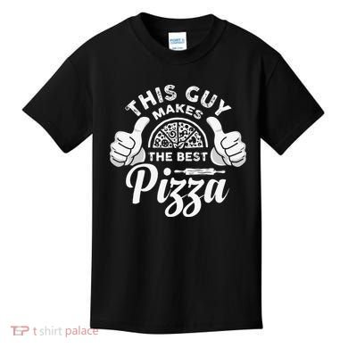 Funny This Guy Makes The Best Pizza Pizzaholics Kids T-Shirt