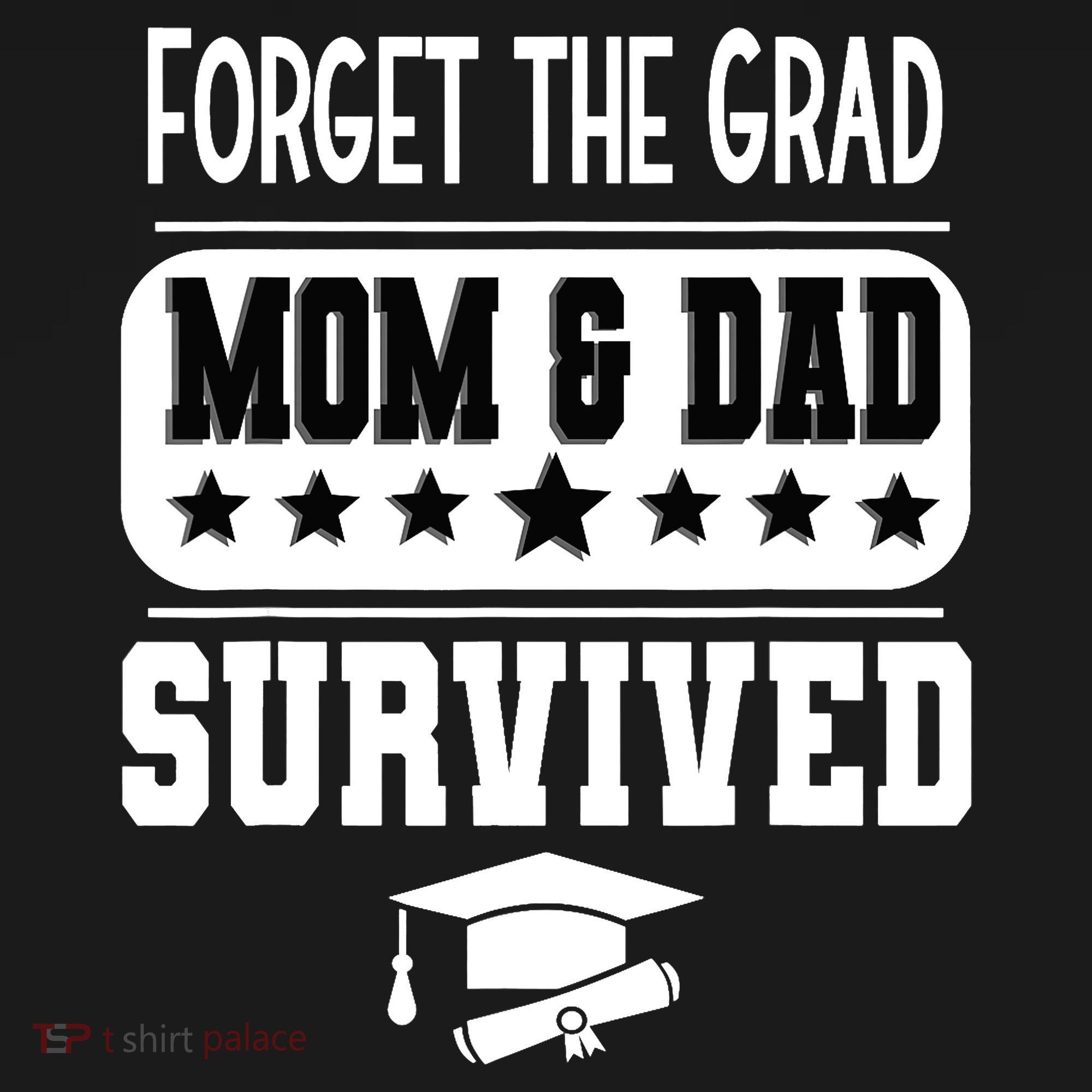 Forget The Grad Mom And Dad Survived Graduation Family Backpack