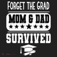 Forget The Grad Mom And Dad Survived Graduation Family Tumbler thumb 3