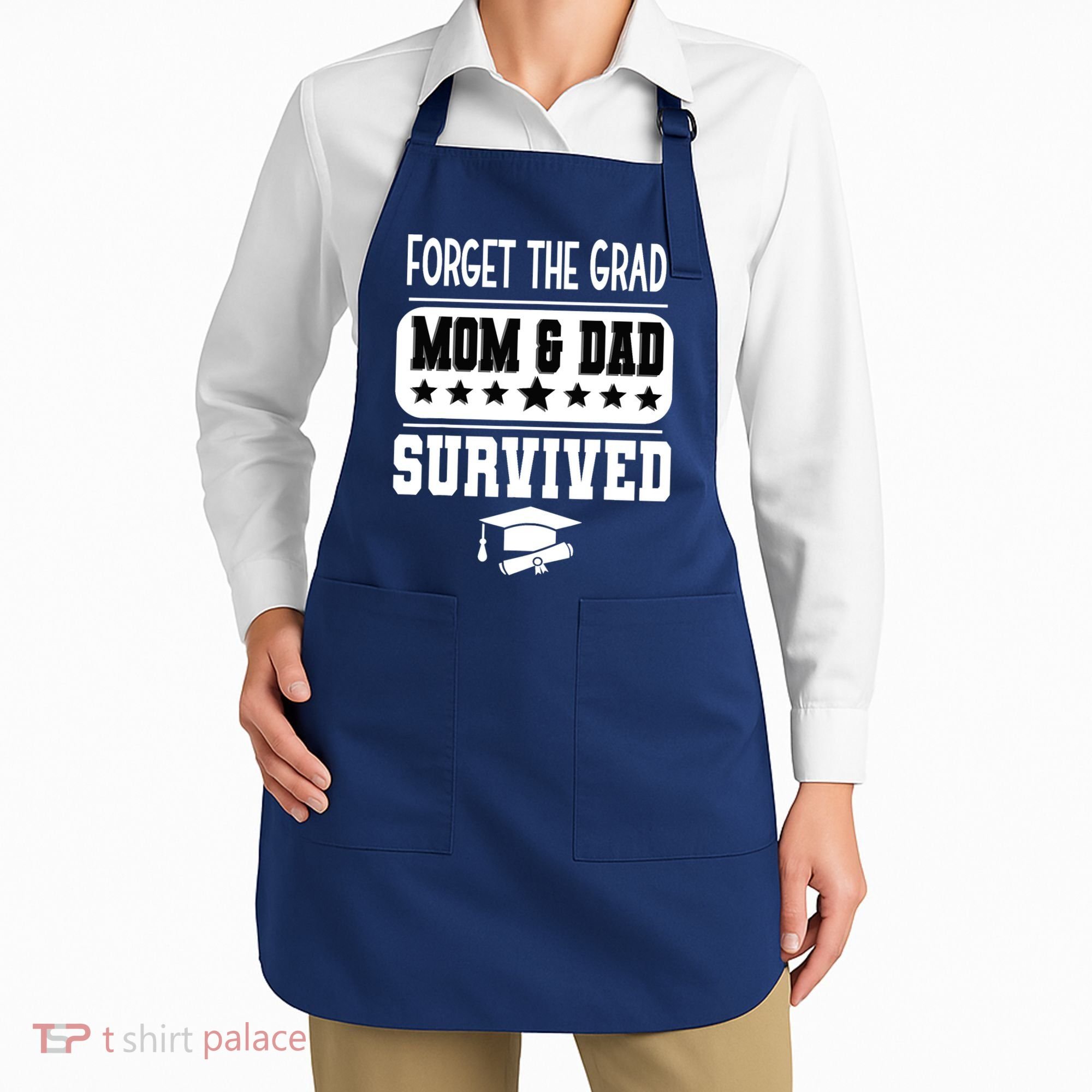 Forget The Grad Mom And Dad Survived Graduation Family Apron