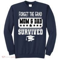 Forget The Grad Mom And Dad Survived Graduation Family Sweatshirt thumb 0
