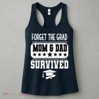 Forget The Grad Mom And Dad Survived Graduation Family Women's Tank Top thumb 3