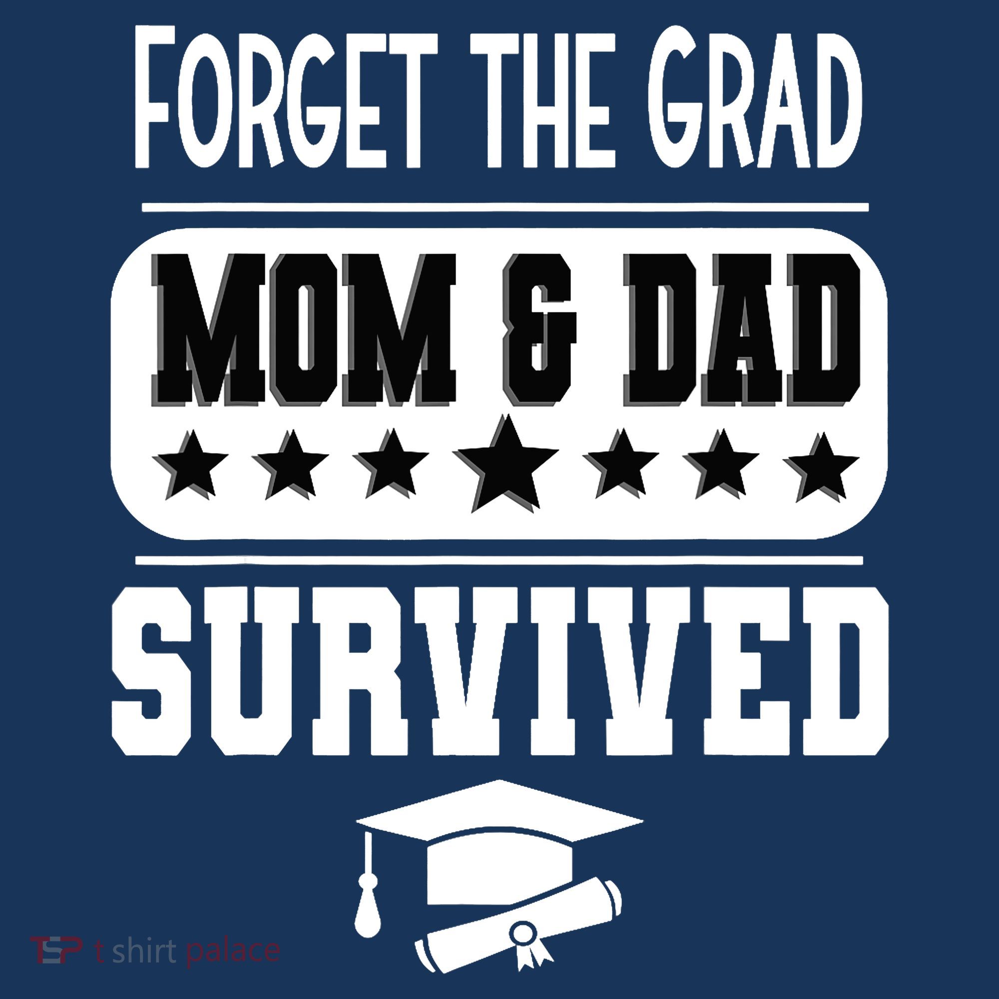 Forget The Grad Mom And Dad Survived Graduation Family Baby Bodysuit