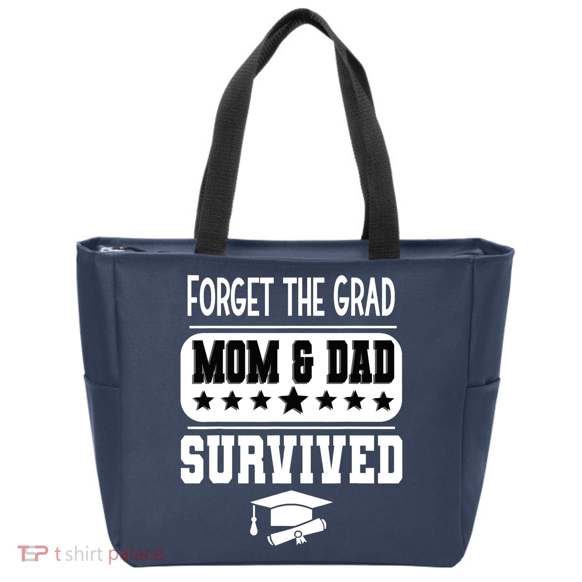 Forget The Grad Mom And Dad Survived Graduation Family Tote Bag