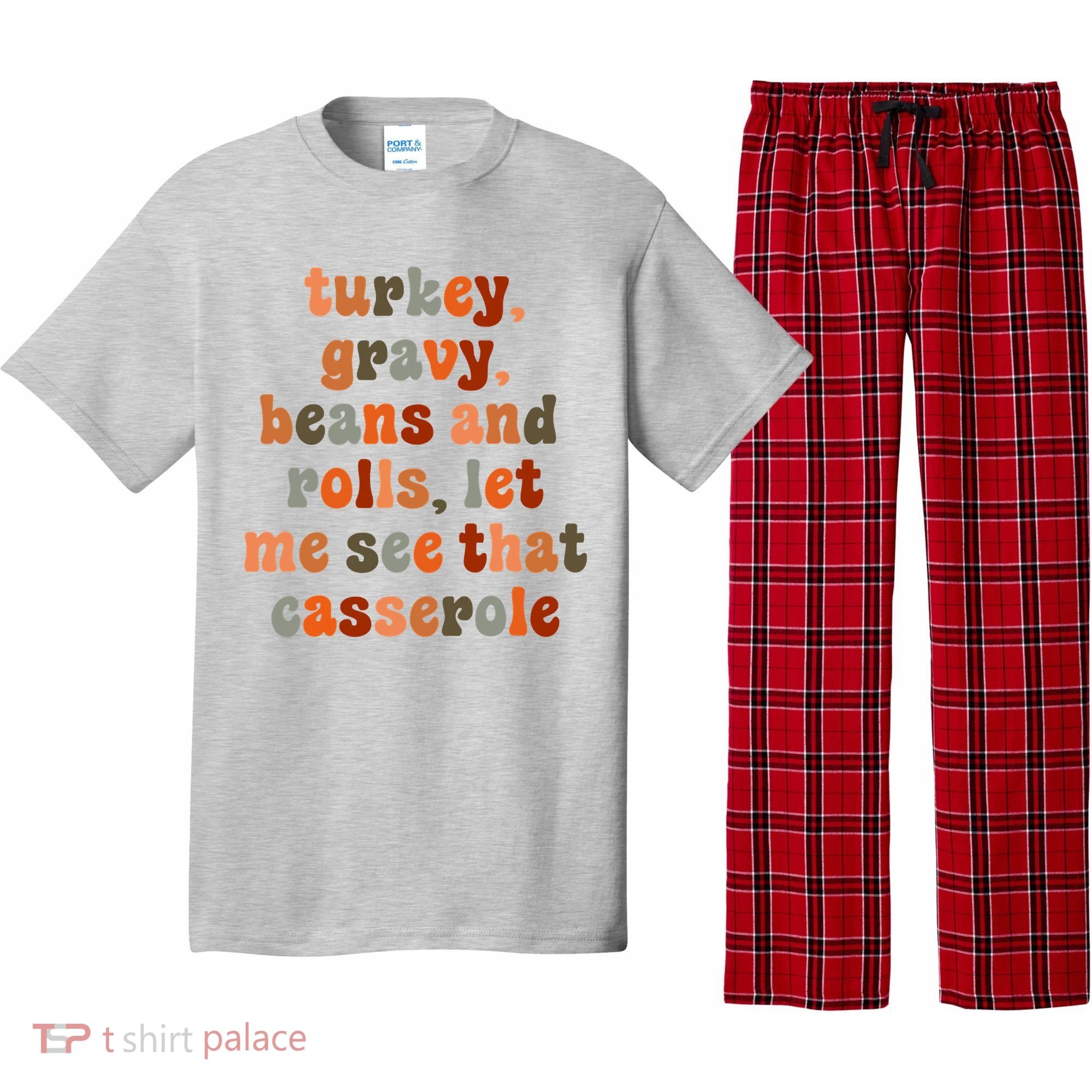 Funny Turkey Gravy Beans And Rolls Let Me See That Casserole Pajama Set