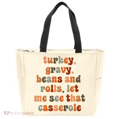 Funny Turkey Gravy Beans And Rolls Let Me See That Casserole Tote Bag