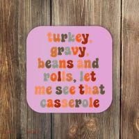 Funny Turkey Gravy Beans And Rolls Let Me See That Casserole Coaster thumb 0