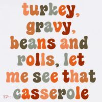 Funny Turkey Gravy Beans And Rolls Let Me See That Casserole Polo thumb 3