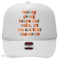 Funny Turkey Gravy Beans And Rolls Let Me See That Casserole Hat thumb 0