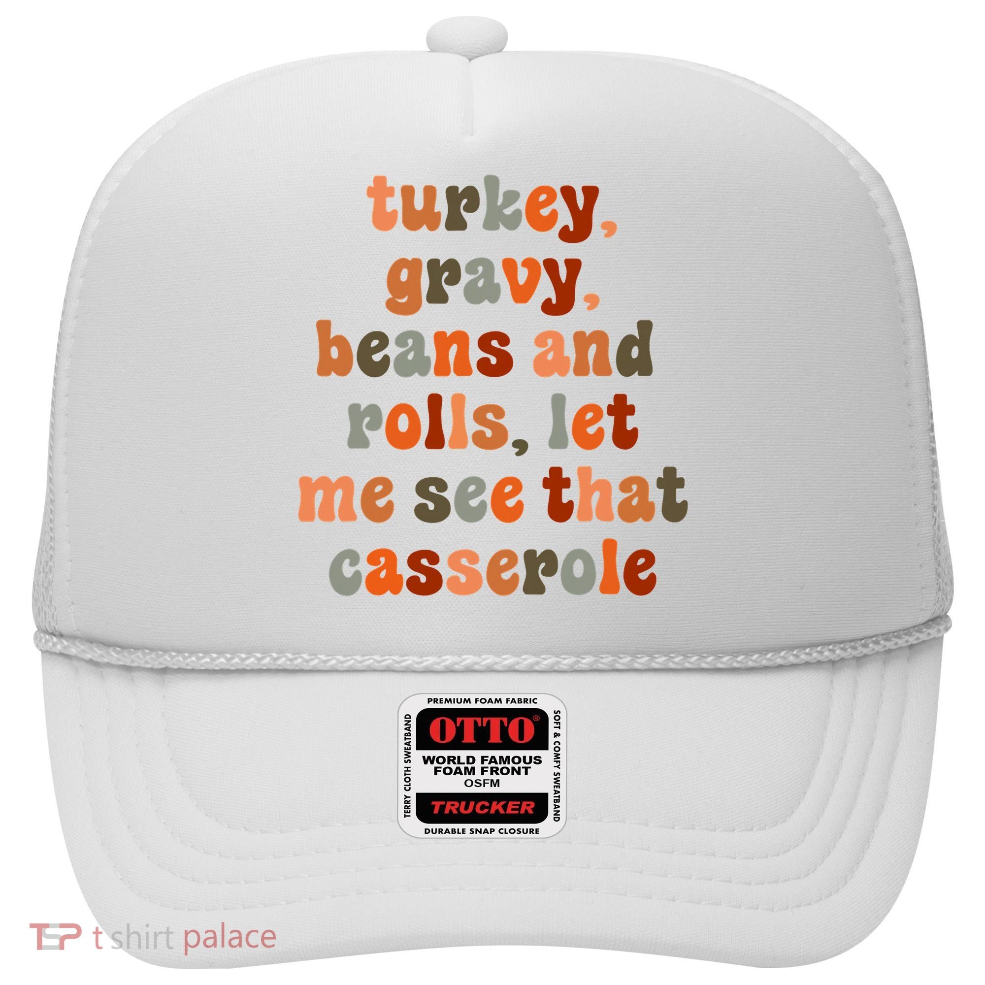 Funny Turkey Gravy Beans And Rolls Let Me See That Casserole Hat