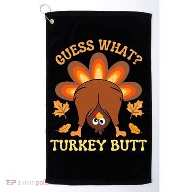 Funny Thanksgiving Guess What Turkey Butt Golf Towel