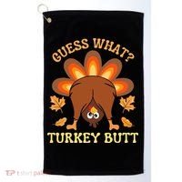 Funny Thanksgiving Guess What Turkey Butt Golf Towel thumb 0