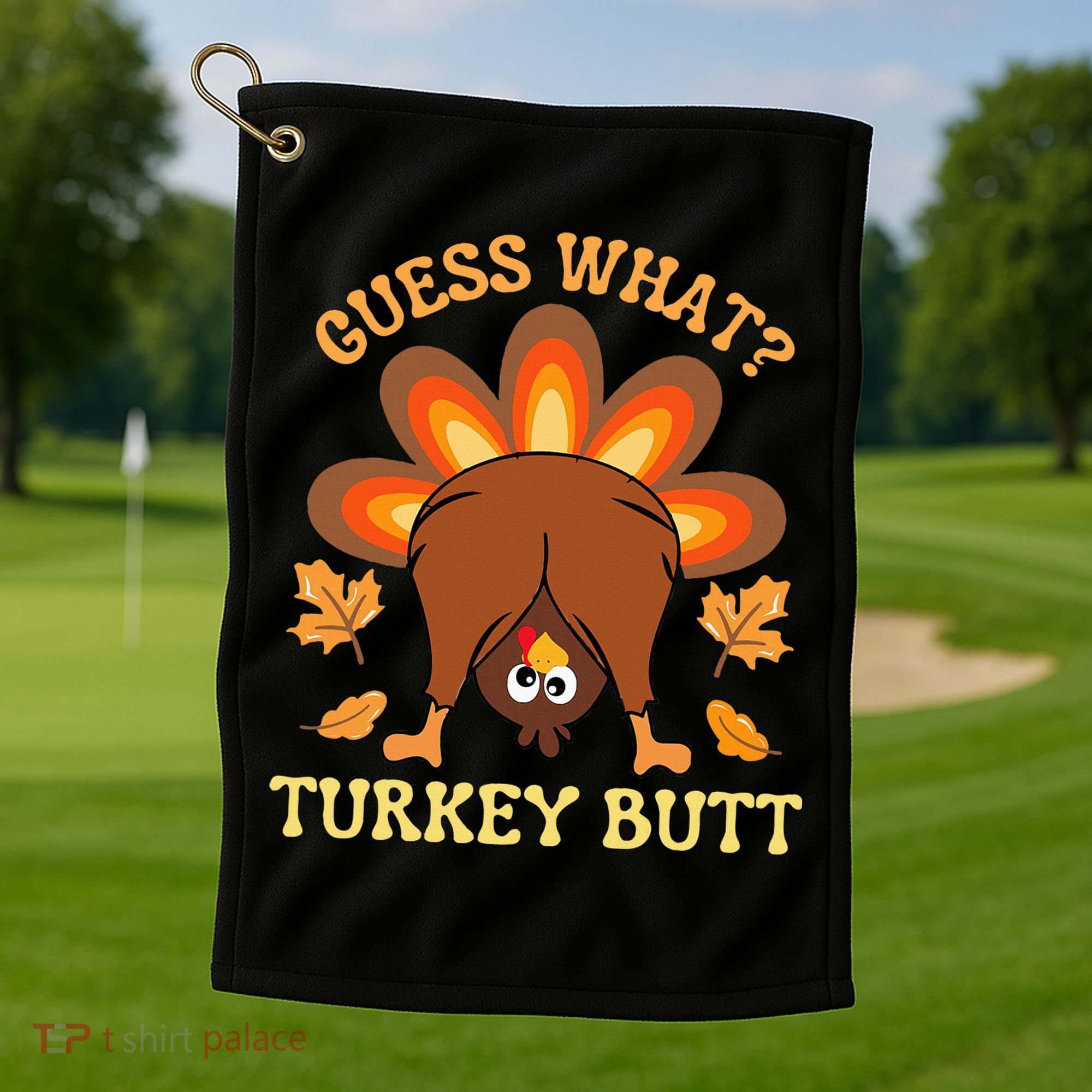 Funny Thanksgiving Guess What Turkey Butt Golf Towel
