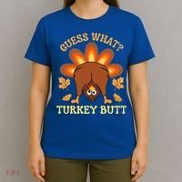 Funny Thanksgiving Guess What Turkey Butt T-Shirt thumb 4