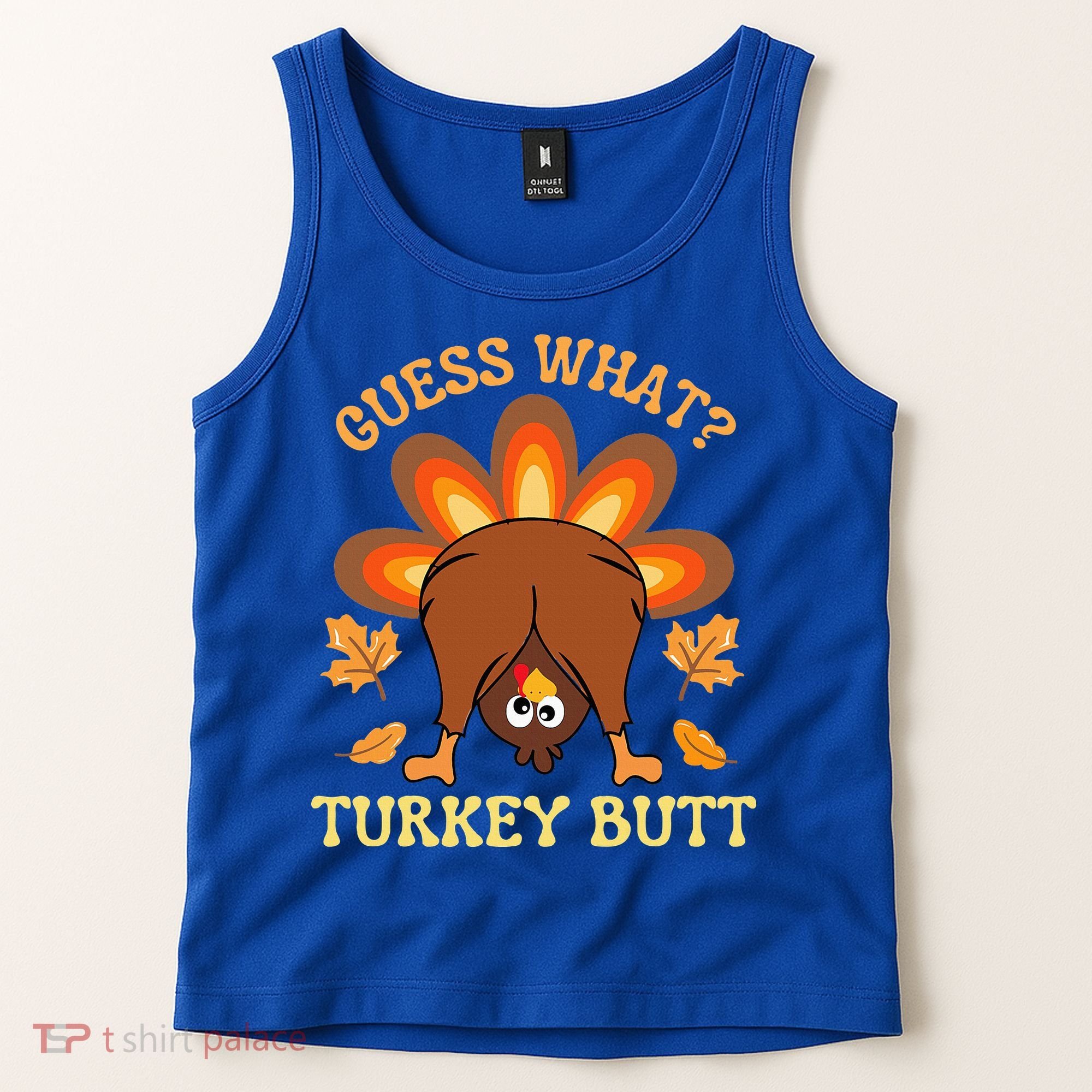 Funny Thanksgiving Guess What Turkey Butt Tank Top