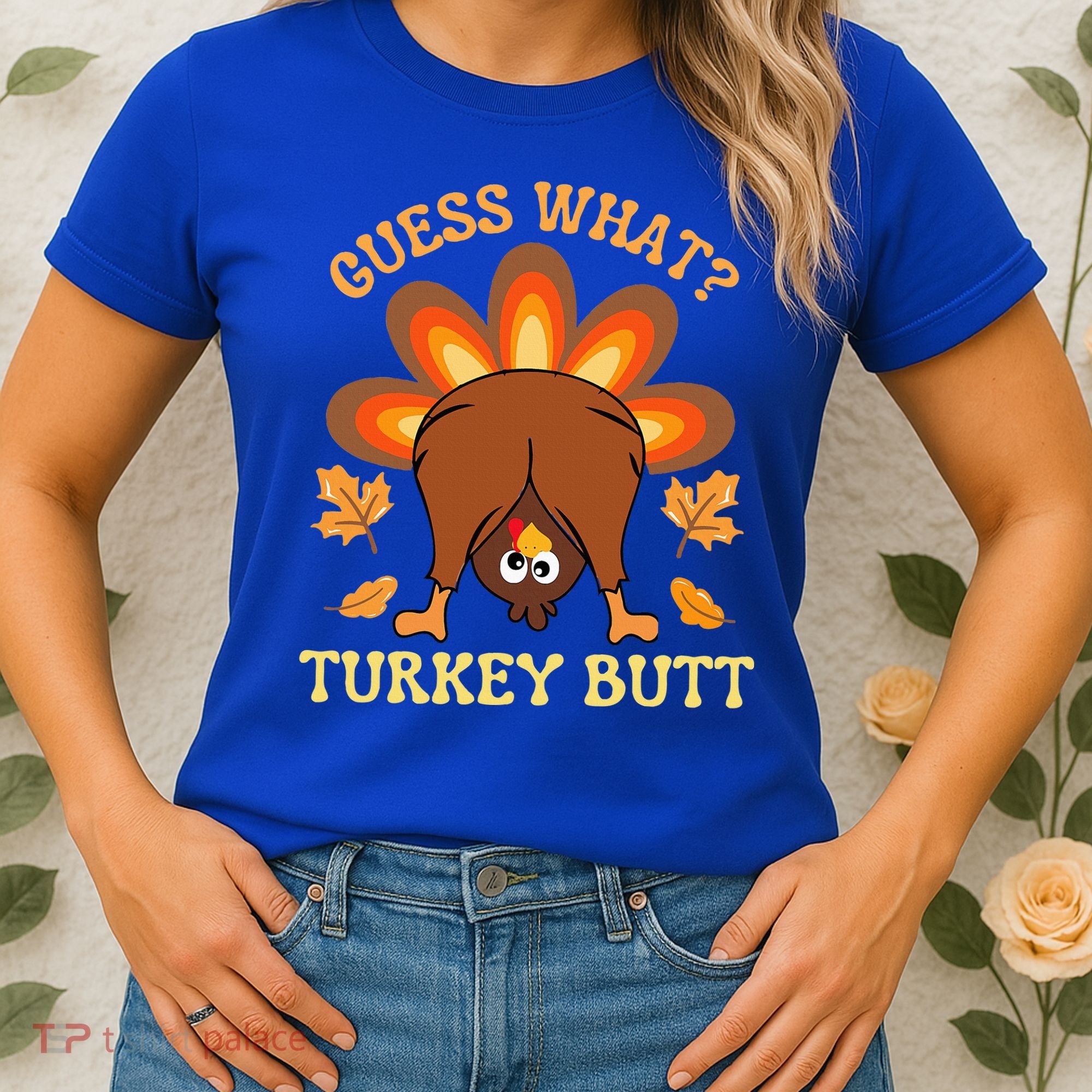 Funny Thanksgiving Guess What Turkey Butt Women's T-Shirt