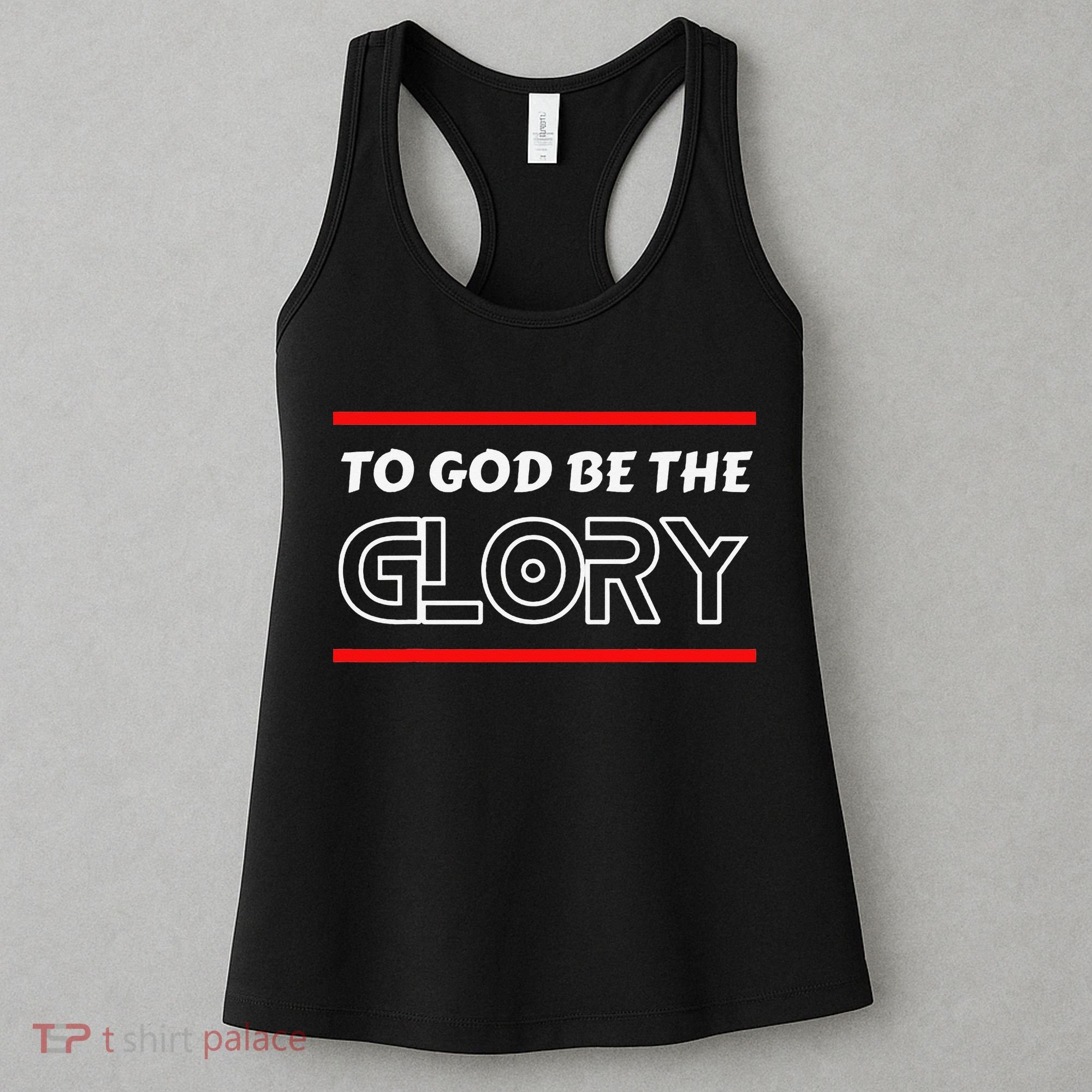 Funny To God Be The Glory - Jesus Christian Typography Women's Tank Top