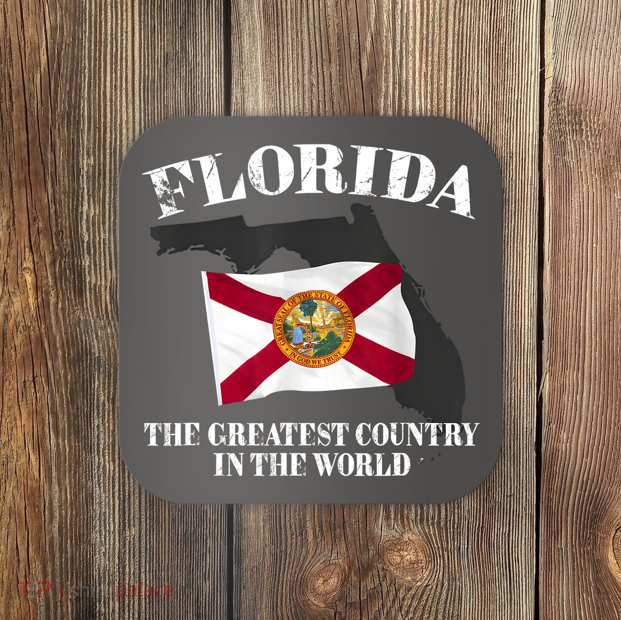 Florida The Greatest Country In The World Coaster