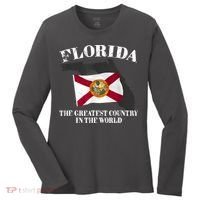 Florida The Greatest Country In The World Women's Long Sleeve Shirt thumb 0