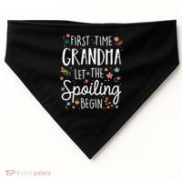 First Time Grandma Let The Spoiling Begin Cute Gift Grandmother Gift USA-Made Doggie Bandana thumb 0