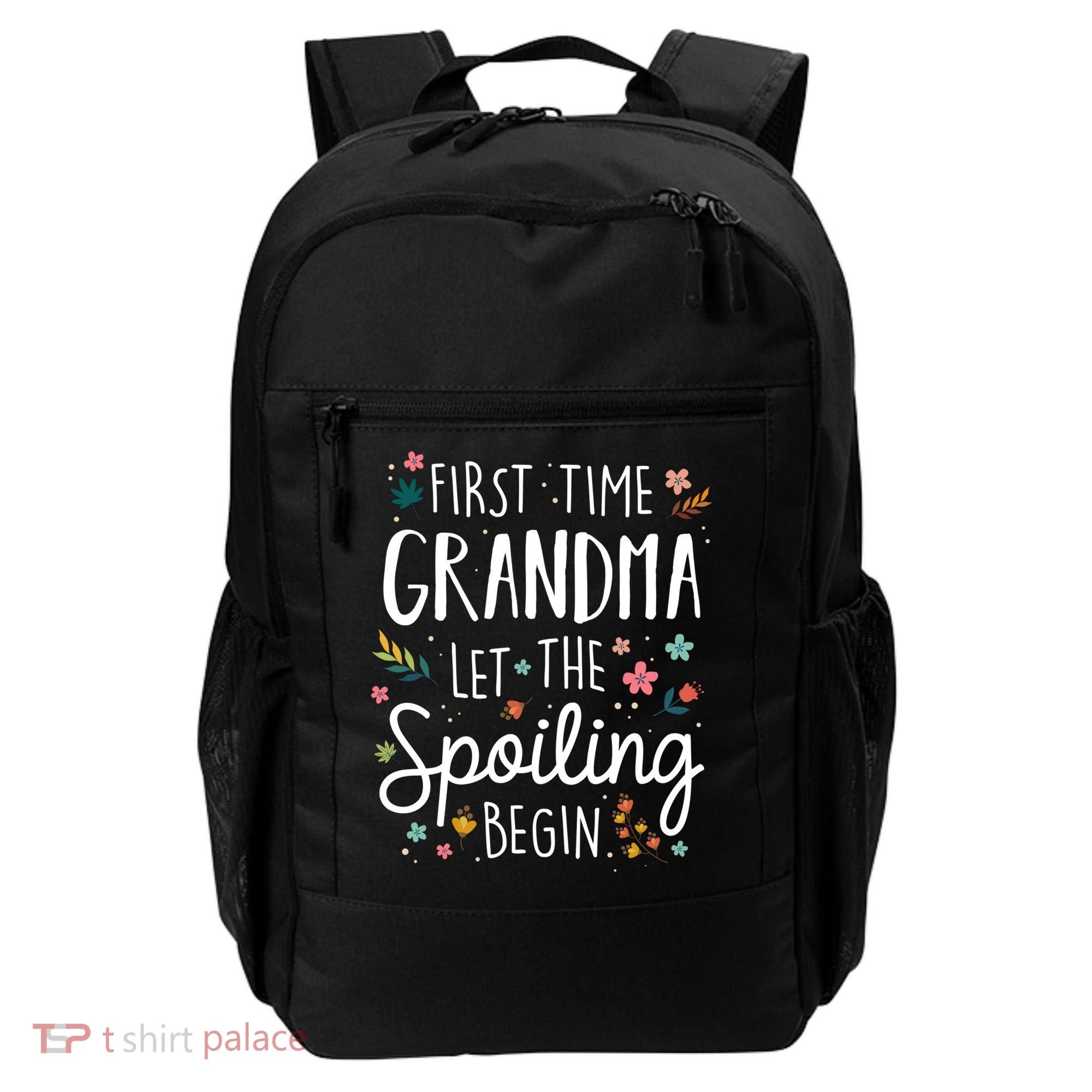 First Time Grandma Let The Spoiling Begin Cute Gift Grandmother Gift Backpack