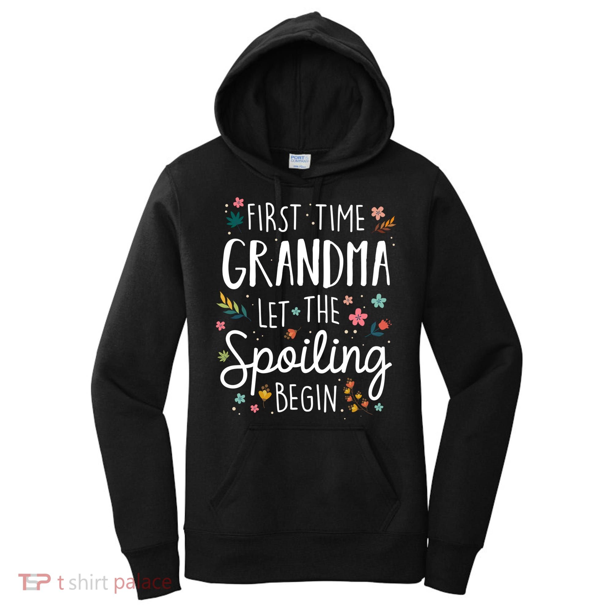 First Time Grandma Let The Spoiling Begin Cute Gift Grandmother Gift Women's Hoodie