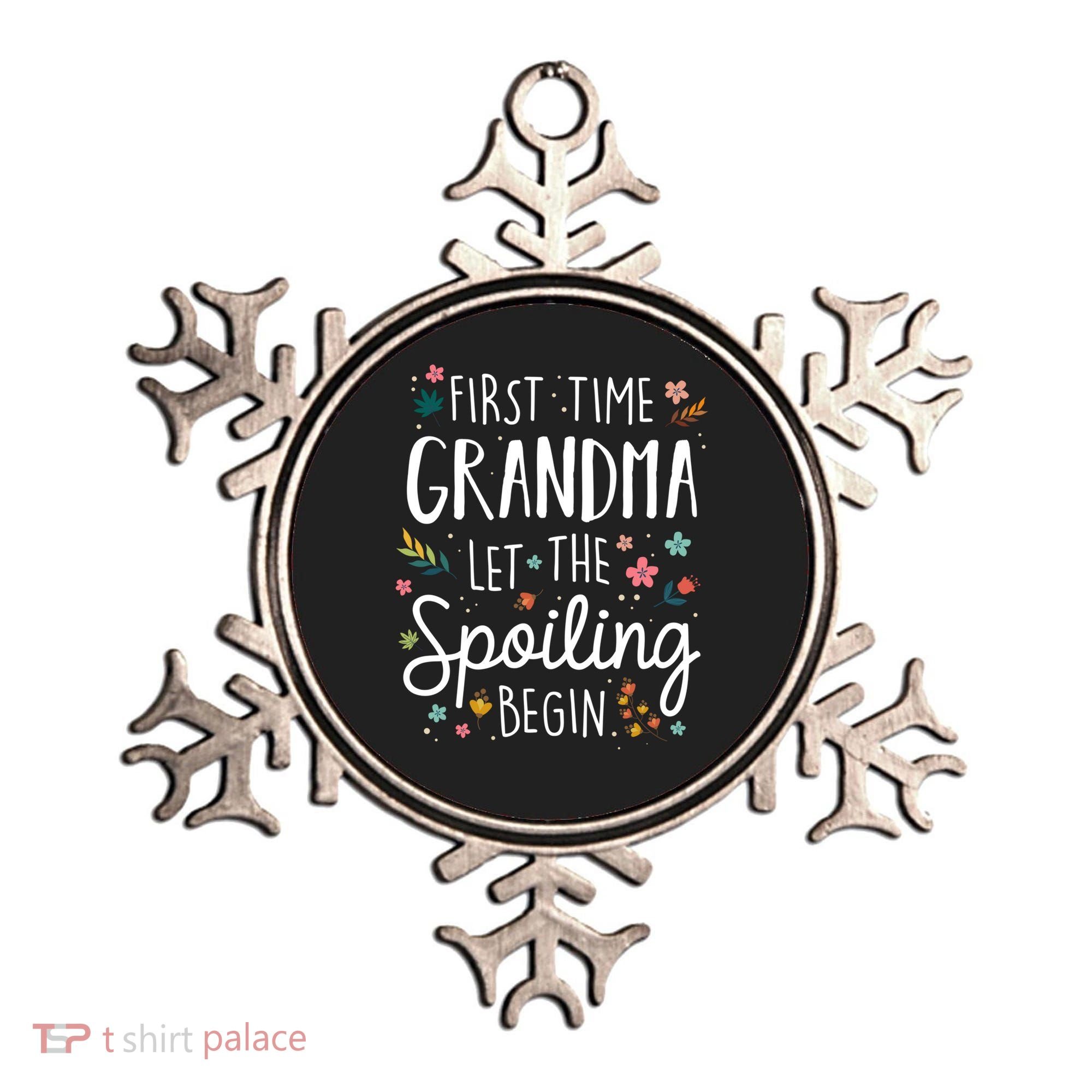 First Time Grandma Let The Spoiling Begin Cute Gift Grandmother Gift Ornament
