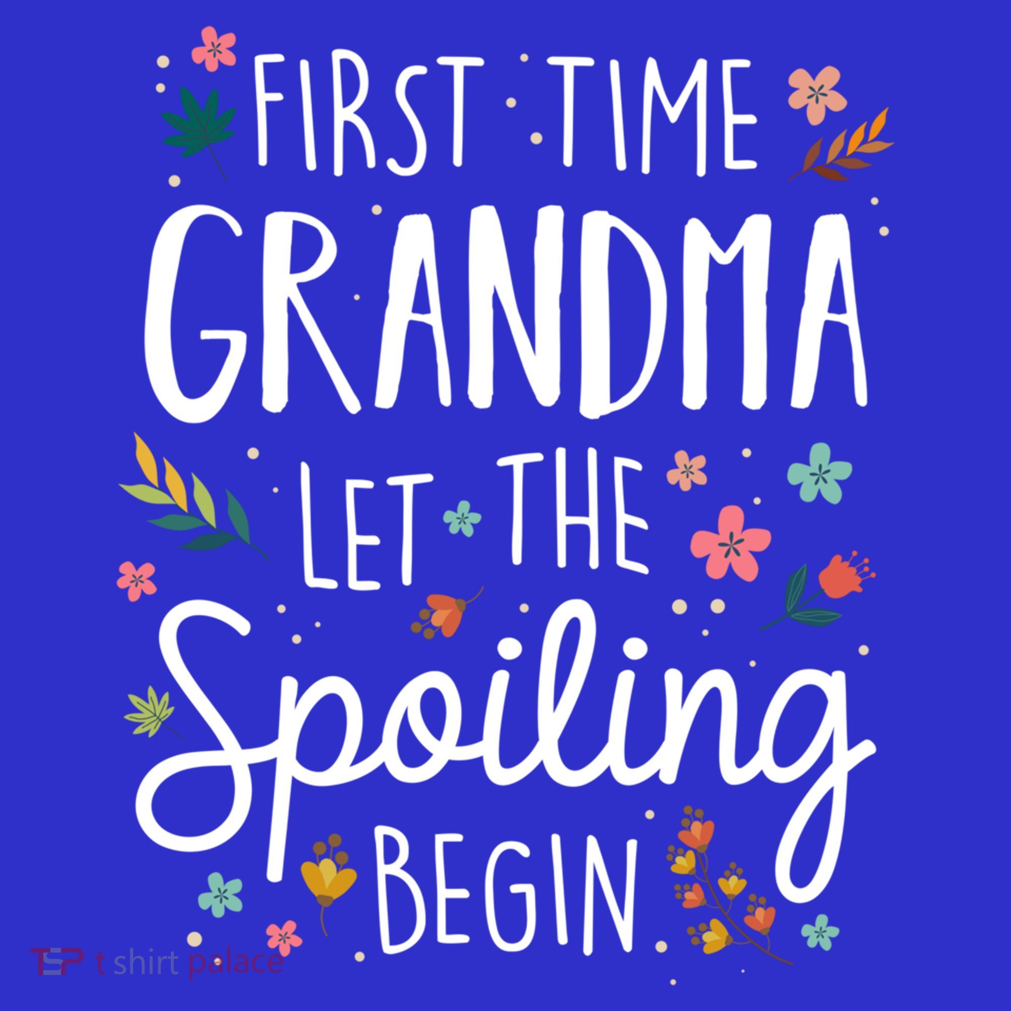 First Time Grandma Let The Spoiling Begin Cute Gift Grandmother Gift Polo