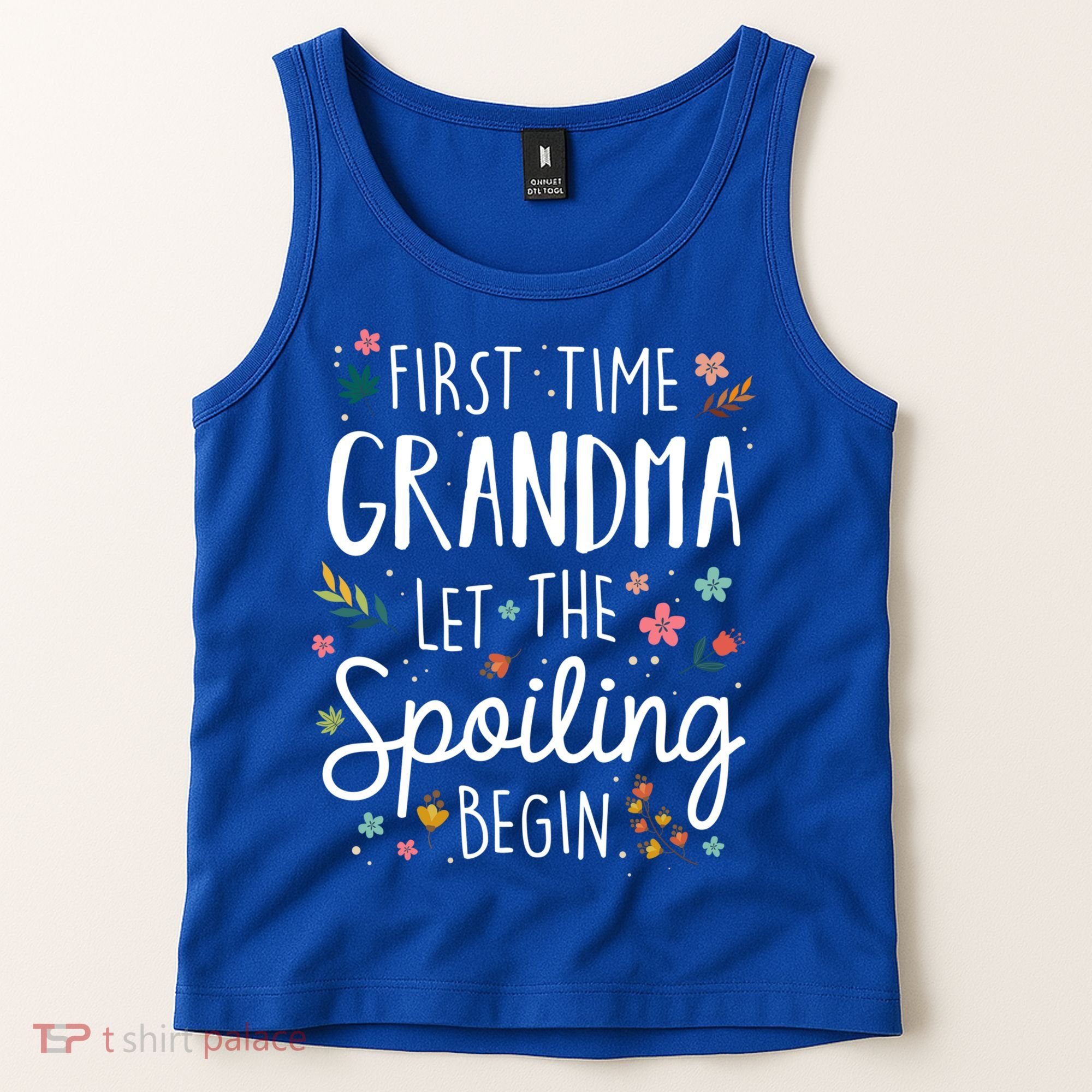 First Time Grandma Let The Spoiling Begin Cute Gift Grandmother Gift Tank Top