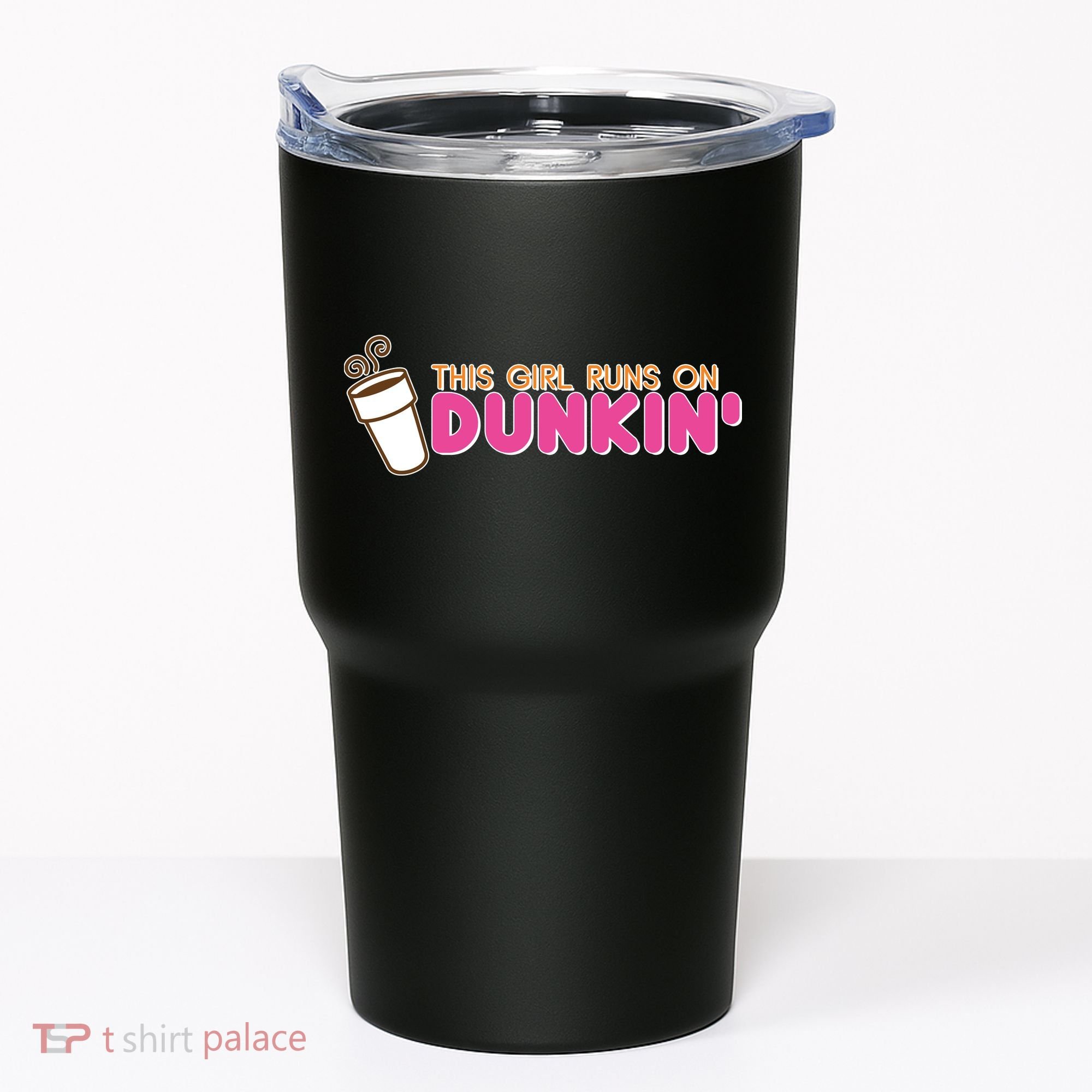 Funny This Girl Runs On Dunkin Tumbler