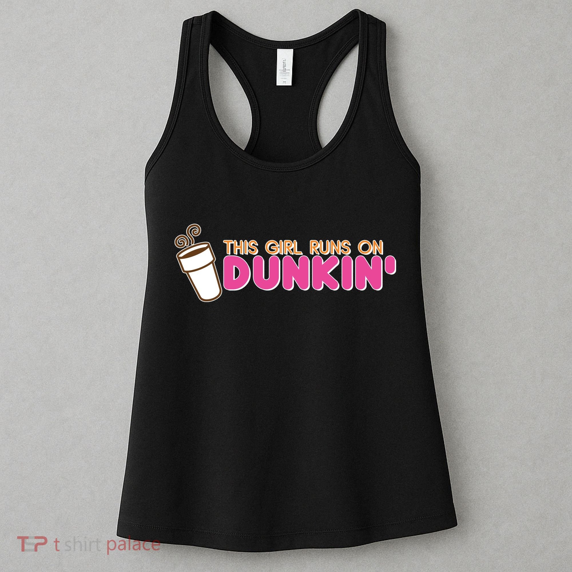 Funny This Girl Runs On Dunkin Women's Tank Top