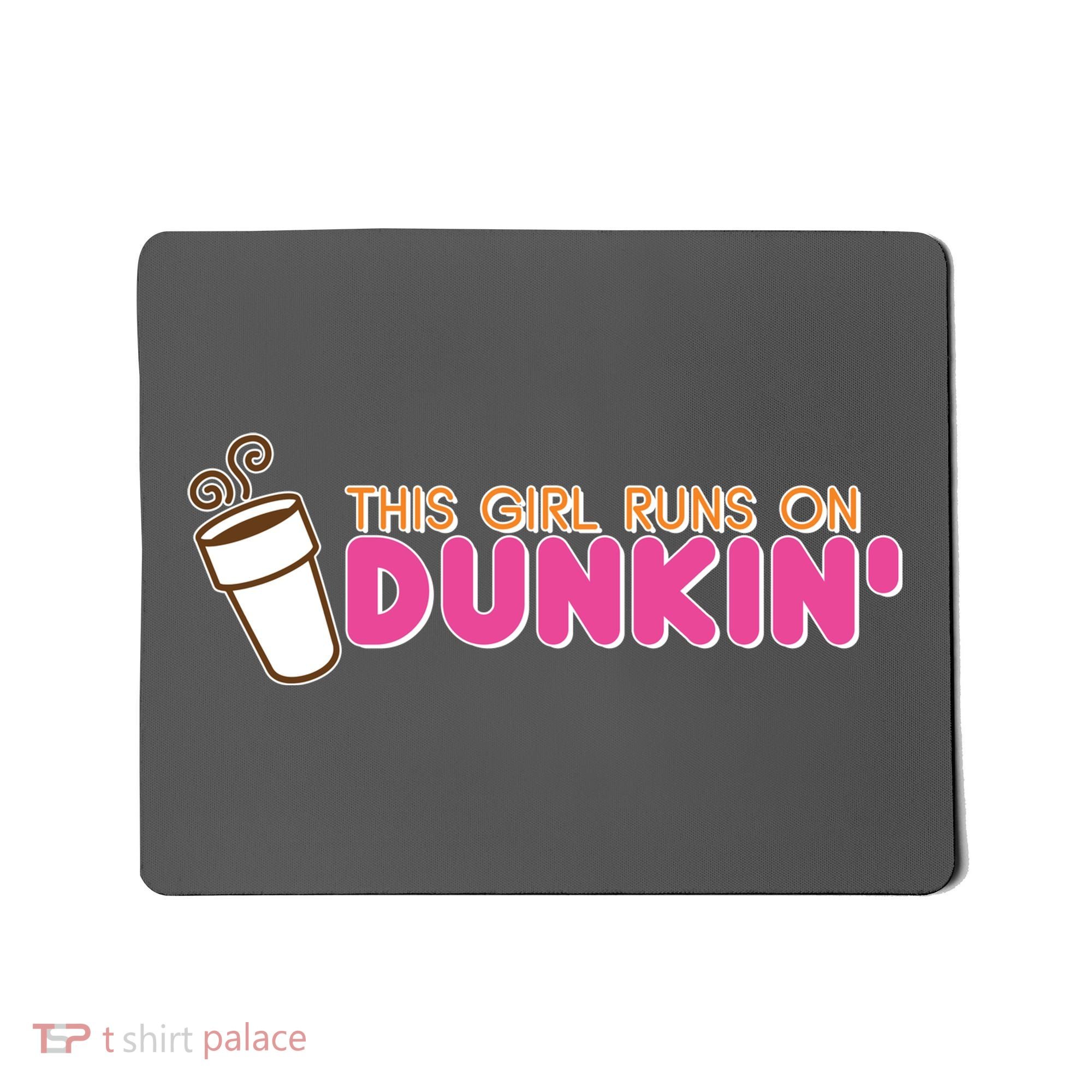 Funny This Girl Runs On Dunkin Mousepad