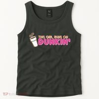 Funny This Girl Runs On Dunkin Tank Top thumb 2