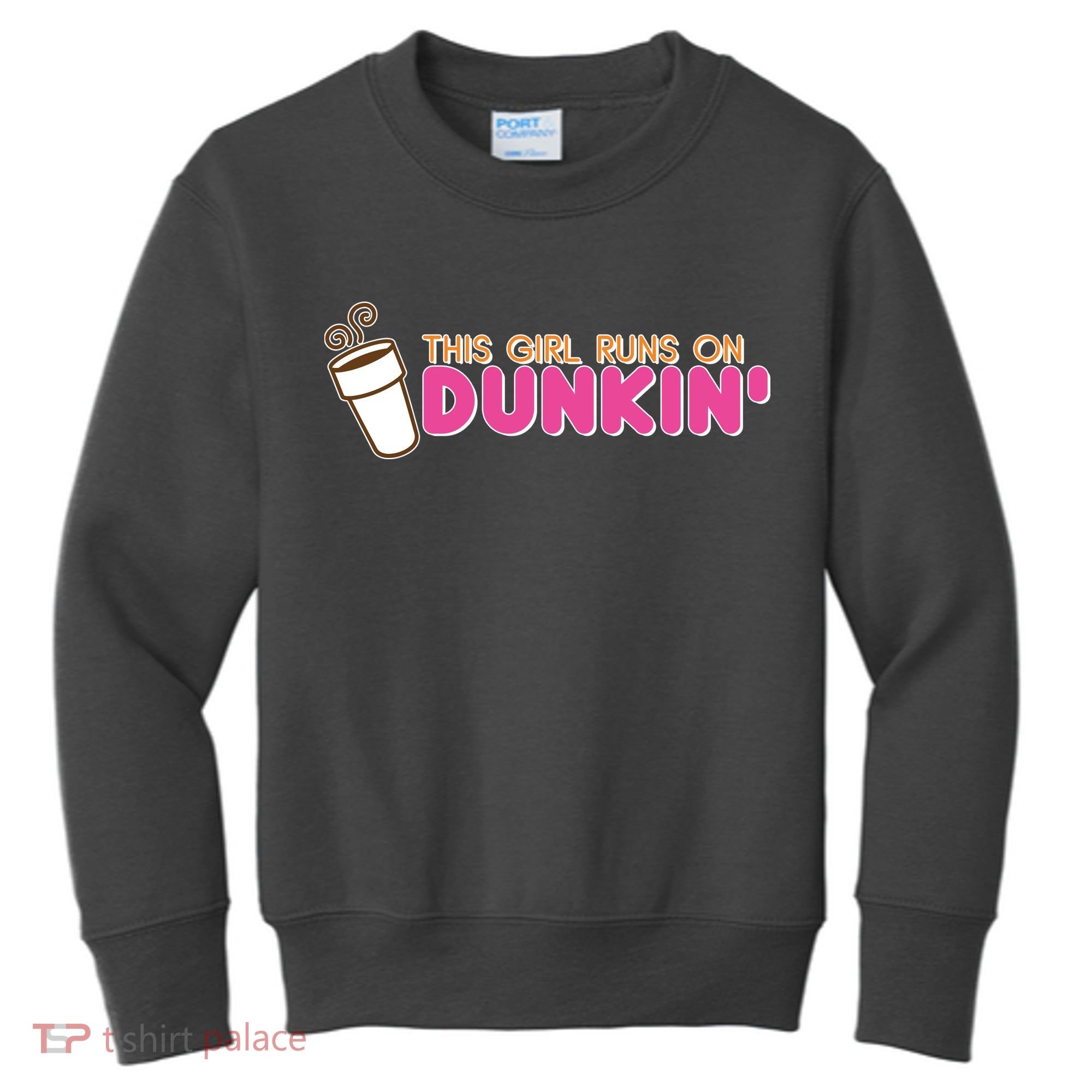 Funny This Girl Runs On Dunkin Kids Sweatshirt