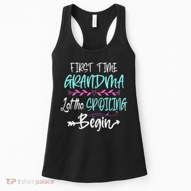 First Time Grandma Let The Spoiling Begin Mother's Day Women's Tank Top