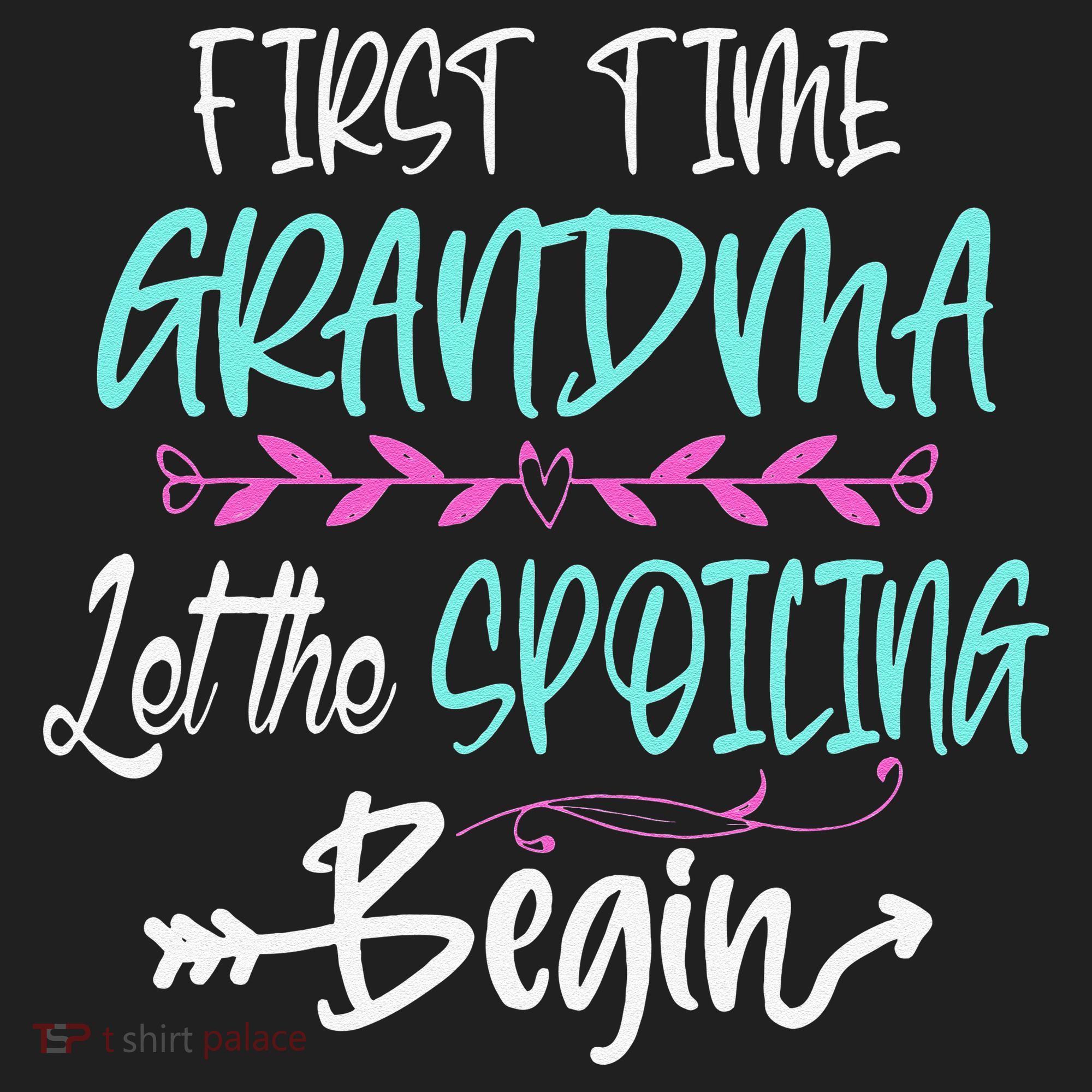 First Time Grandma Let The Spoiling Begin Mother's Day Hat