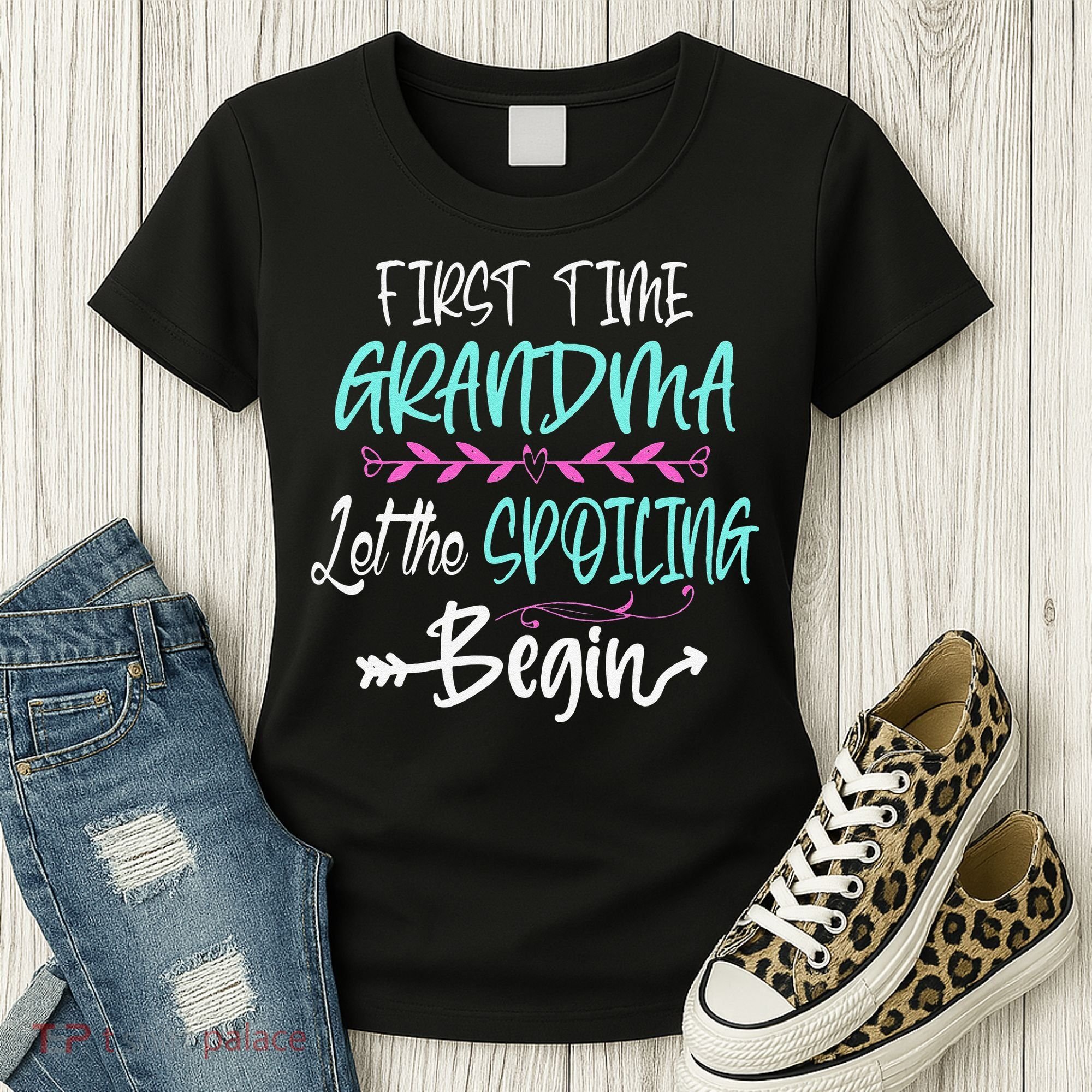 First Time Grandma Let The Spoiling Begin Mother's Day Women's T-Shirt
