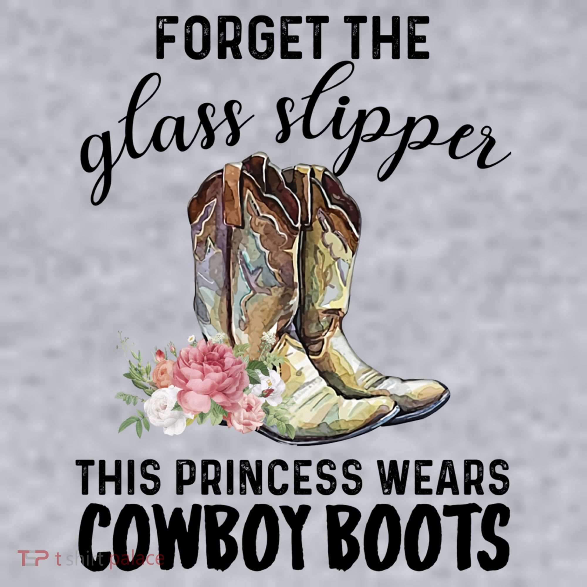 Forget The Glass Slippers This Princess Wears Cowboy Boots Funny Gift Women's Sweatshirt