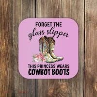Forget The Glass Slippers This Princess Wears Cowboy Boots Funny Gift Coaster thumb 0