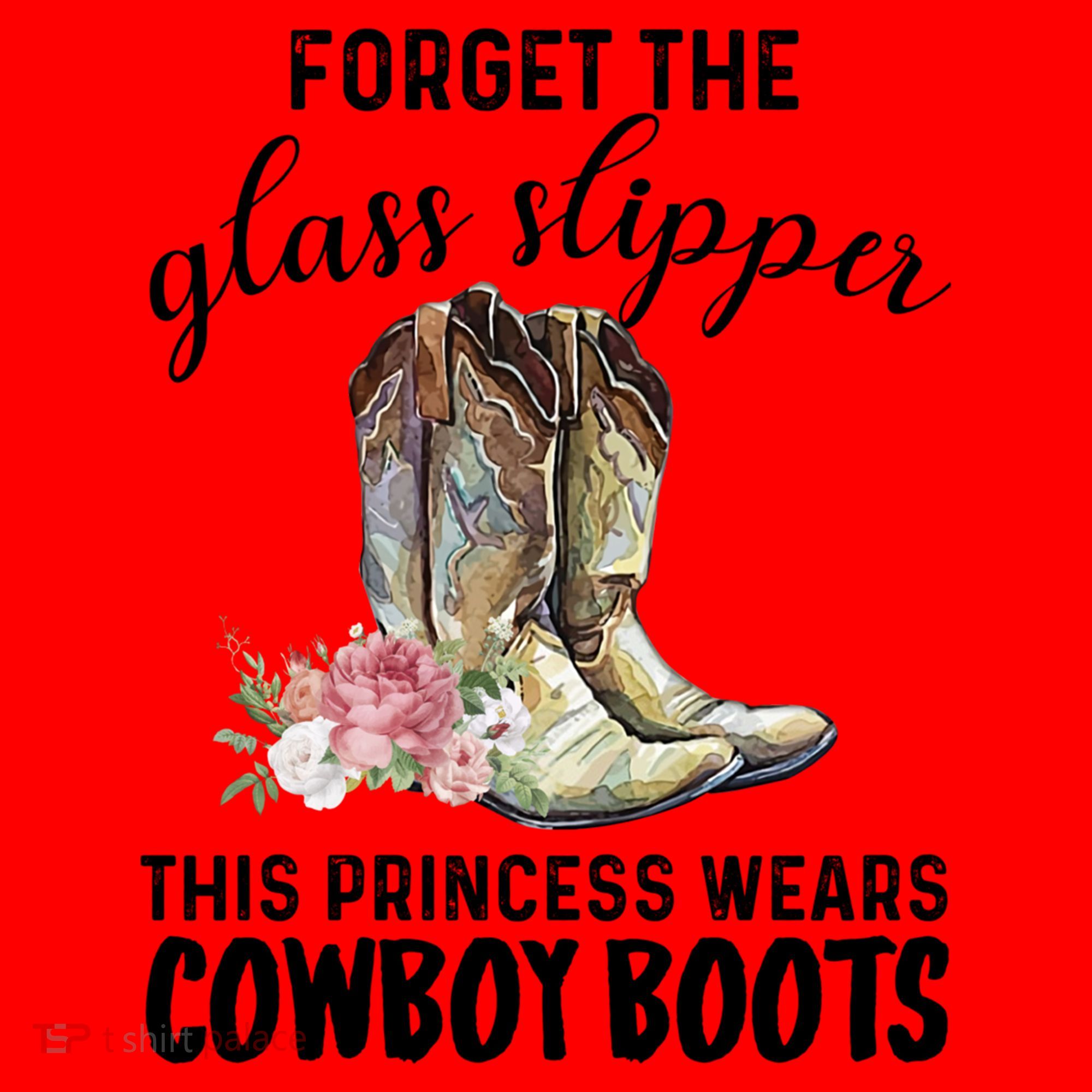 Forget The Glass Slippers This Princess Wears Cowboy Boots Funny Gift Santa Hat