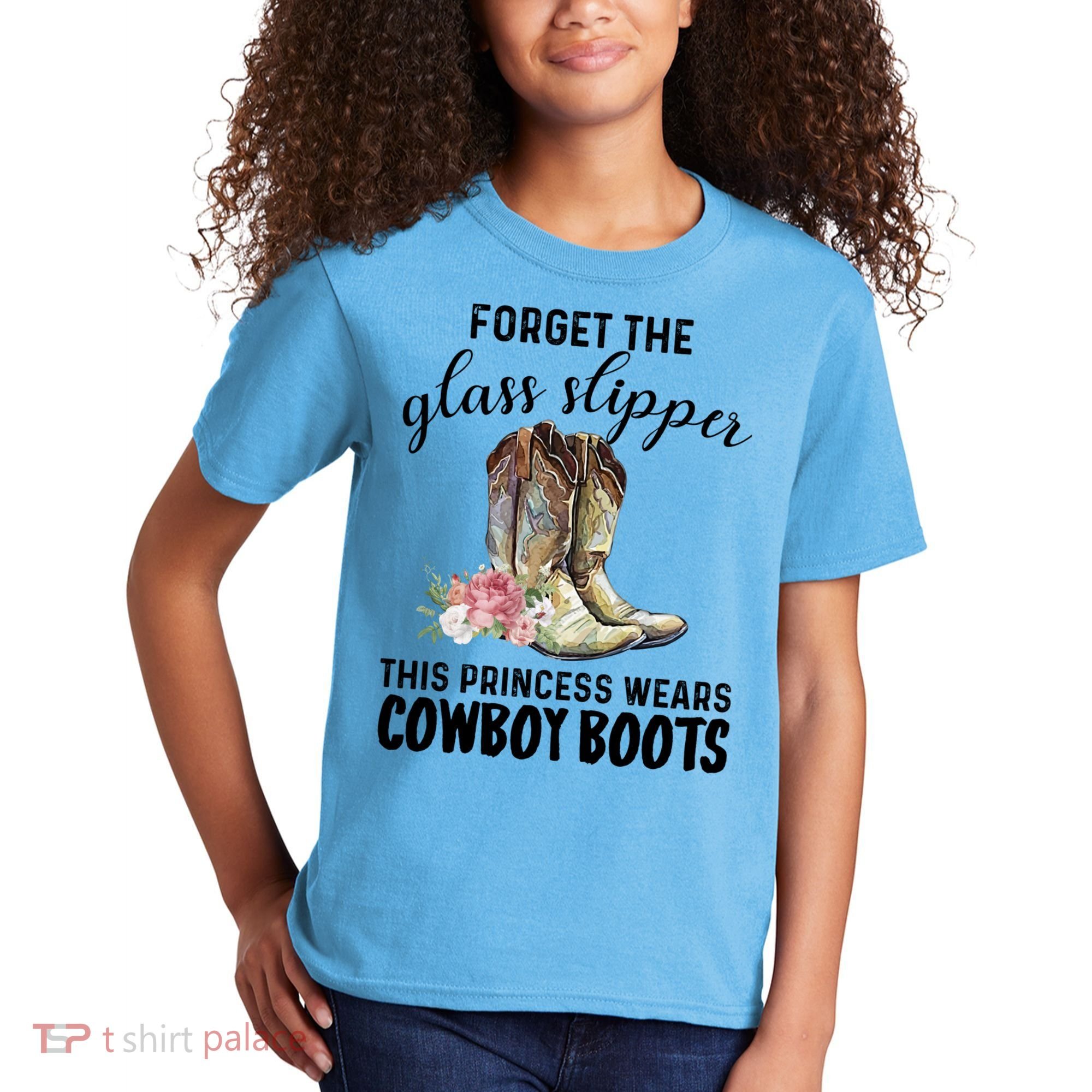 Forget The Glass Slippers This Princess Wears Cowboy Boots Funny Gift Kids T-Shirt
