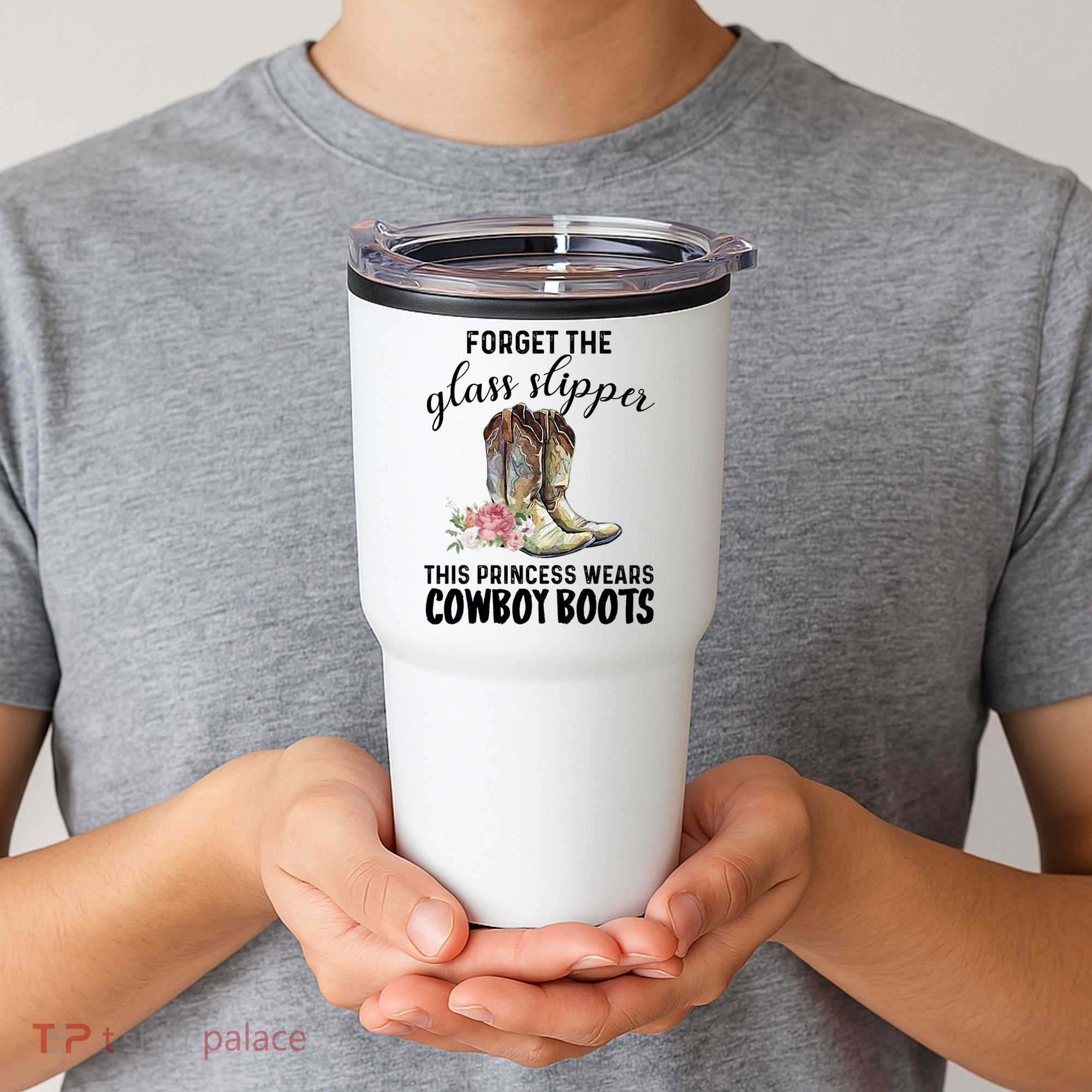 Forget The Glass Slippers This Princess Wears Cowboy Boots Funny Gift Tumbler