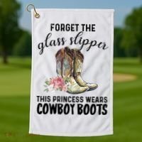 Forget The Glass Slippers This Princess Wears Cowboy Boots Funny Gift Golf Towel thumb 1
