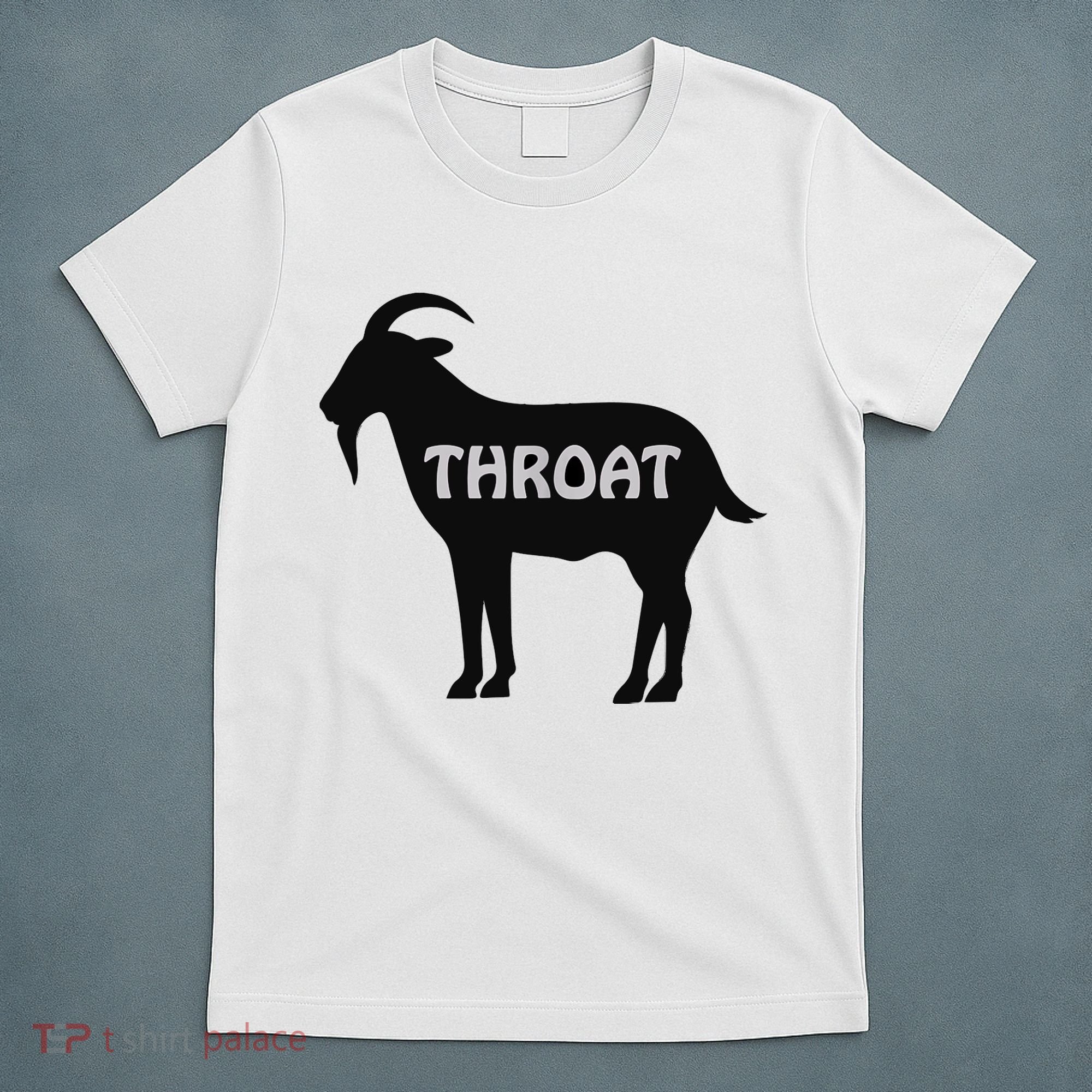 Funny Throat Goat - Adult Humor Slogan Costume T-Shirt